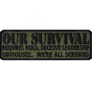 Écusson Thermocollant "Our survival requires blod, decisive leadership obviously... We're all screwed" | Patch militaire pour tous les tissus | 90x30mm (EXPRESS-STICKEREI, neuf)