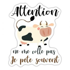 Spreadshirt Attention Ne Me Colle Pas Je P&egrave;te Souvent Citation Drole Vache Autocollant Sticker, 10 x 10 cm, blanc mat (Spreadshirt France, neuf)