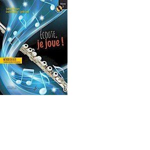 Ecoute je joue ! Vol.3 Fl&ucirc;te avec CD inclus (Musicalis Domitia, neuf)