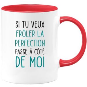 quotedazur - Mug Humour Si Tu Veux Frôler La Perfection Passe A Côté De Moi - Tasse Cadeau Humour - Rouge/Céramique (quotedazur france, neuf)