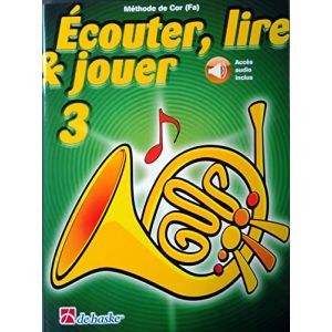 Ecouter, Lire & Joeur pour Cor en Fa - Volume 3-9789043161176 (totalbrass, neuf)