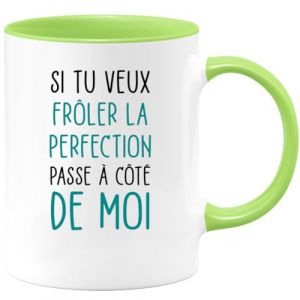 quotedazur - Mug Humour Si Tu Veux Frôler La Perfection Passe A Côté De Moi - Tasse Cadeau Humour - Vert/Céramique (quotedazur france, neuf)