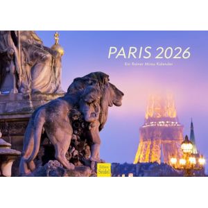 Edition Seidel Calendrier mural Paris 2026 - Format A3 - Calendrier mural Europe France Notre Dame Louvre Tour Eiffel M&eacute;tropole Vacances Rainer Mirau (Seidel Verlag GmbH, neuf)