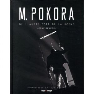 Livre - M. Pokora - De lautre c&ocirc;t&eacute; de la sc&egrave;ne - Confidences - Emotion - Parcours artistique