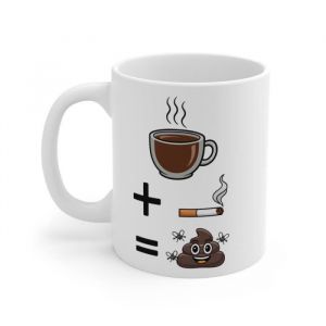 Mug Humoristique - Cadeau Dr&ocirc;le pour Fumeur et Amateur de Caf&eacute; : Mug size - 11oz