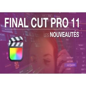 Logiciel de Montage Vidéo - Final Cut Pro - 11 - Mac - Téléchargement A Vie - Pas dAbonnement