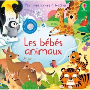 Livre sonore &agrave; toucher - Usborne - Les b&eacute;b&eacute;s animaux - Taplin Sam