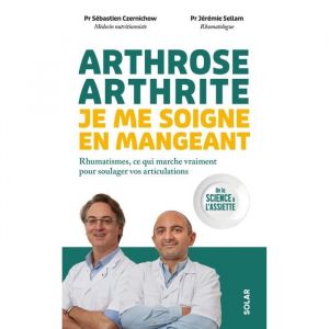 Solar - Arthrose arthrite je me soigne en mangeant - -
