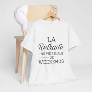 Tee shirt Unisex La retraite une vie remplie de weekends idée cadeau humour drôle Homme/Femme : Couleur - White Taille - S