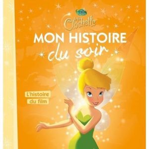 Livre pour enfants - Disney - La f&eacute;e Clochette - Lecture douce - Illustrations tendres - Moment de partage