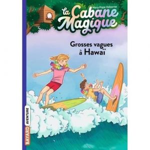 Livre - BAYARD JEUNESSE - LA CABANE MAGIQUE TOME 23 - GROSSES VAGUES A HAWAI - Osborne Mary Pope - 80 pages