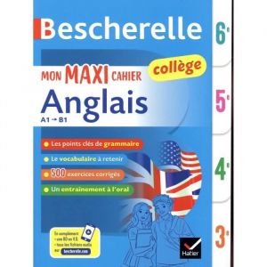 Livre - Bescherelle   mon maxi cahier danglais   6e 5e 4e 3e