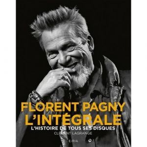 Album - Florent Pagny - Lint&eacute;grale - R&eacute;trospective compl&egrave;te - Tous ses disques - Carri&egrave;re musicale