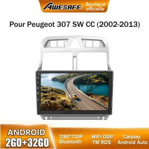 AWESAFE Autoradio Android 13 pour Peugeot 307 307CC 307SW (2002-2013) 2Go+32Go 9 Écran Tactile Carplay Android Auto GPS WiFi