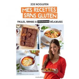 Zo&eacute; nogluten - Mes recettes sans gluten