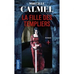 La fille des templiers - Tome 1 - Date de parution 19 mars 1314 - Série La fille des templiers