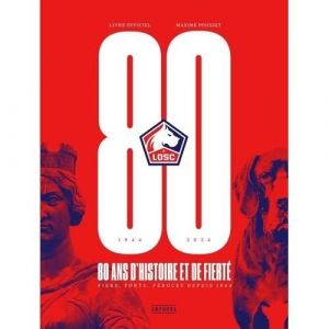 LOSC 80 ans dhistoire et de fierté. Fiers forts féroces depuis 1944