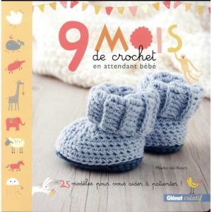Livre - 9 mois de crochet en attendant bébé   25 modèles pour vous aider à patienter !