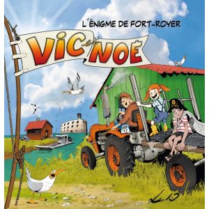 Vic et No&eacute; Tome 8 : L'&eacute;nigme de Fort Royer