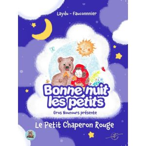 Les Contes De Gros Nounours - Le Petit Chaperon Rouge