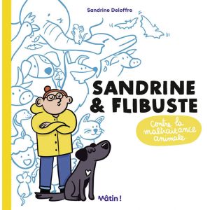 Sandrine et Flibuste contre les maltraitances animales