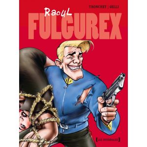 raoul fulgurex - intégrale tome 1 à tome 3