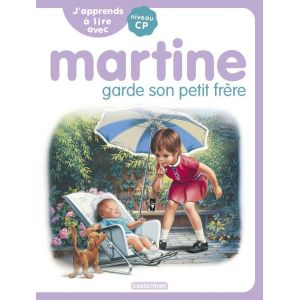 Je Commence &agrave; Lire Avec Martine : J'apprends &agrave; Lire Avec Martine : Martine Garde Son Petit Fr&egrave;re