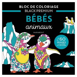 Bloc de coloriage Black Premium B&eacute;b&eacute;s animaux - Marabout
