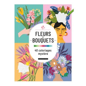 Livre de Coloriages myst&egrave;re Fleurs et bouquets - Dessain et Tolra
