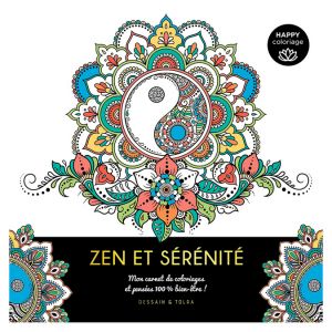 Carnet Happy coloriage Zen et s&eacute;r&eacute;nit&eacute; - Dessain et Tolra