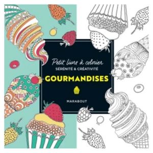 Petit livre à colorier Gourmandises - Marabout