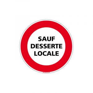 Signaletique.biz France - panneau interdiction de circuler - sauf desserte locale (L0174) - Plastique pvc 1,5 mm - Diam&egrave;tre 125 mm