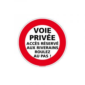Signaletique.biz France - panneau interdiction de circuler - voie privee acces reserve riverains roulez au pas (L0212) - Aluminium 2 mm - Diamètre