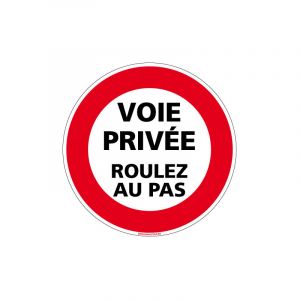 Signaletique.biz France - panneau interdiction de circuler - voie privee roulez au pas (L0204) - Aluminium 2 mm - Diamètre 250 mm