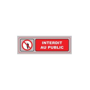 Plaque signalisation PVC imprimée - INTERDIT AU PUBLIC