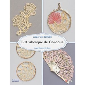 Livre L' arabesque de Cordoue: Cahier de dentelle - Mondial Tissus