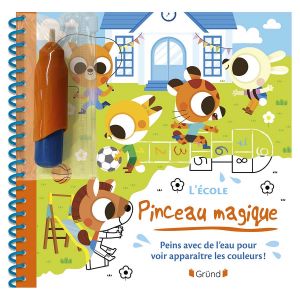 Livre de coloriage Pinceau magique : L'&eacute;cole
