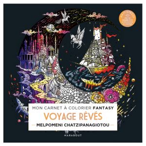 Mon carnet à colorier fantasy - Voyages rêvés