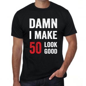 Homme Tee-Shirt Merde J'ai L'air D'avoir 50 Ans - Damn I Make 50 Look Good - 50 Ans T-Shirt Graphique Id&eacute;e Cadeau 50e Anniversaire Vintage Ann&eacute;e 1974 Nouveaut&eacute; - Neuf