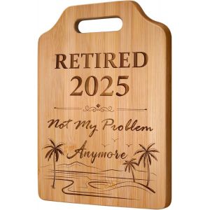 Cadeau De Départ À La Retraite Pour Femme, Planche À Découper En Bambou, « Retired 2025 Not My Problem Anymore, Cadeau De Départ À La Retraite Pour Les Collègues, Les Enseignants, Les Infirmières - Neuf