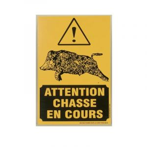 Panneau signal&eacute;tique << Attention chasse en cours >> en akilux 60 x 40cm - Neuf