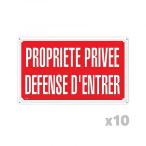 Lot de 10 Panneaux PROPRIETE PRIVEE DEFENSE D'ENTRER Akilux 35 x 25cm - Neuf