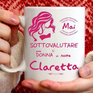 Eryi-Mug Claretta Amusant Pour Petit-Déjeuner, Thé, Tisana, Café, Cappuccino. Gadget Tasse Personnalisée : Ne Sous-Estimer Pas Une Femme De Nom Claretta. Également Comme Idée Cadeau Originale Et Amus - Neuf