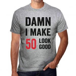 Homme Tee-Shirt Merde J'ai L'air D'avoir 50 Ans - Damn I Make 50 Look Good - 50 Ans T-Shirt Graphique Id&eacute;e Cadeau 50e Anniversaire Vintage Ann&eacute;e 1974 Nouveaut&eacute; - Neuf