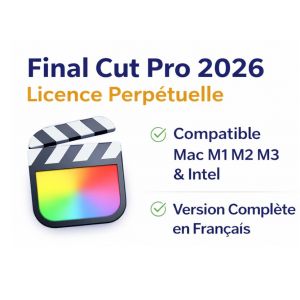Final Cut Pro 2026 - Licence Perp&eacute;tuelle - Compatible Mac M1 M2 M3 & Intel - Version Compl&egrave;te En Fran&ccedil;ais - Envoi Imm&eacute;diat - Neuf