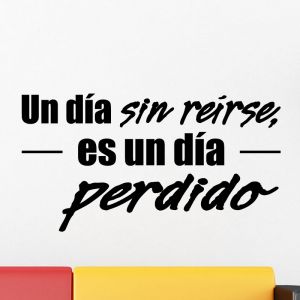 Sticker Citation Espagnol - Un dia sin reirse, es…