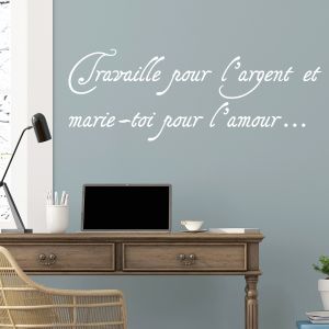 Sticker citation travaille pour l'argent et marie-toi pour l'amour