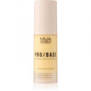 MUA Makeup Academy PRO/BASE Banana Brightening base de teint illuminatrice 30 ml