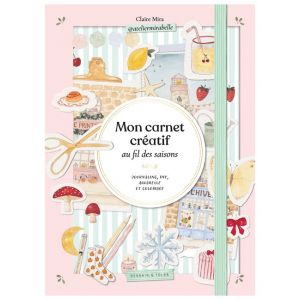 Mon carnet cr&eacute;atif au fil des saisons