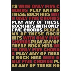 Play Any Of These Rock Hits With Only 5 Chords Vol.1
